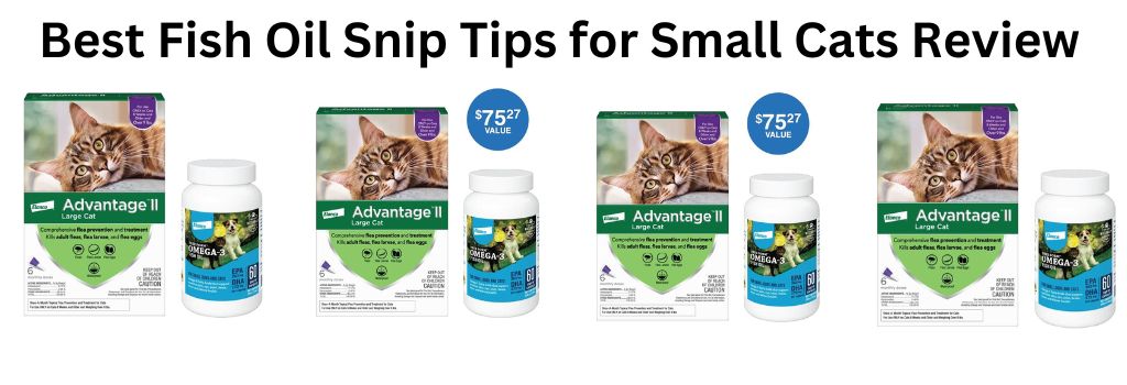 Best Fish Oil Snip Tips for Small Cats Review